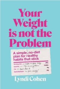 Your Weight Is Not the Problem